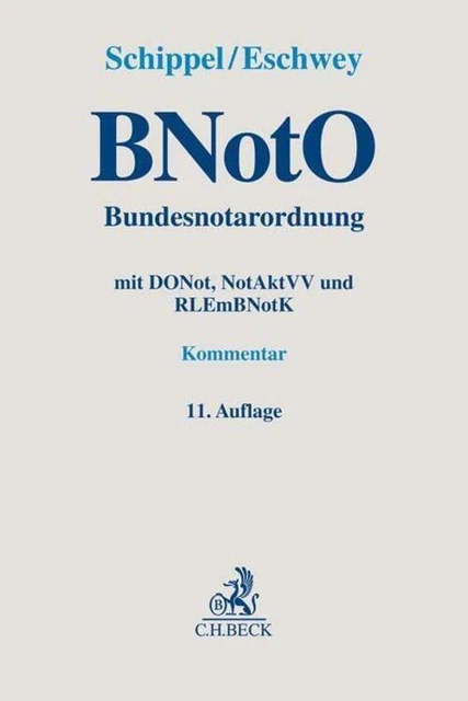 BNOTO. BUNDESNOTARORDNUNG mit DONot, NotAktVV und RLEmBNotK