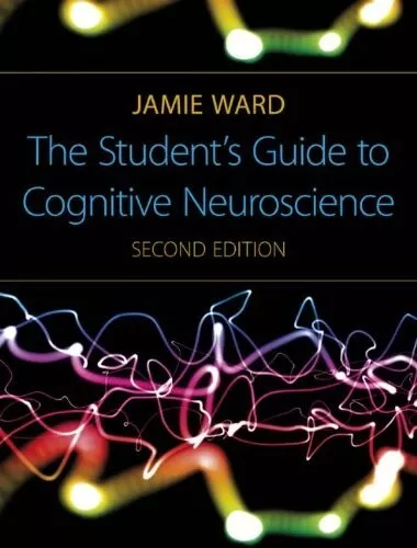 The Students Guide To Cognitive Neuroscience Second Edition