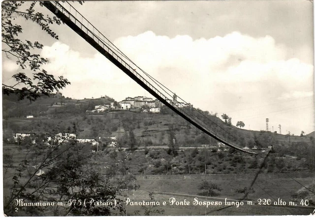 MAMMIANO - Pistoia - Panorama e Ponte Sospeso -  Viaggiata '57