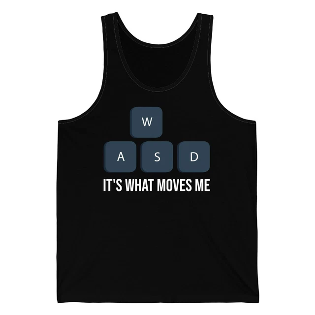 WASD It's What Moves Me Funny Computer Video Games Gamer PC Gaming Tank Top