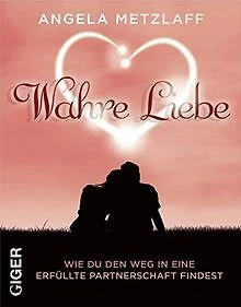 Wahre Liebe: Wie du den Weg in eine erfülte Partner... | Buch | Zustand sehr gut