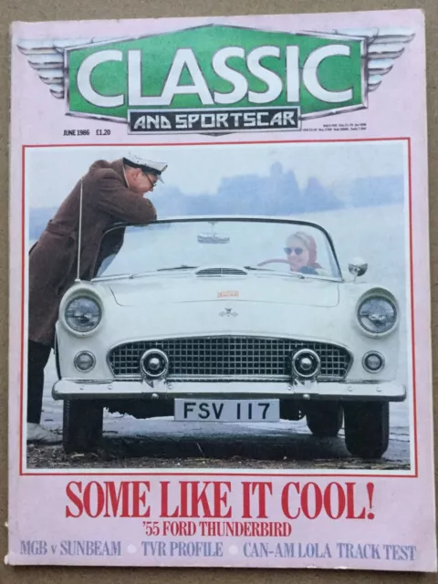 Classic & Sportscar Magazine - June 1986 - ‘55 Thunderbird, MGB v Sunbeam, TVR