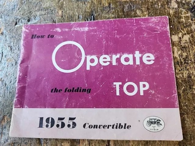 1955 CHEVY CONVERTIBLE TOP OPERATING MANUAL GUIDE BOOKLET , Original