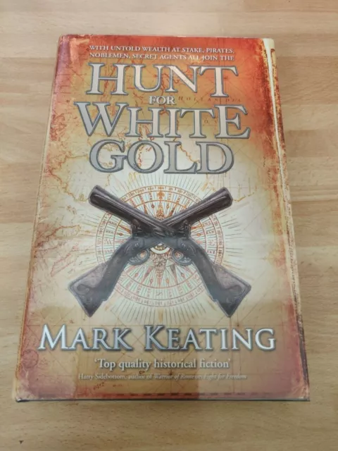 Hunt for White Gold - Mark Keating UK 1st Sgd/Lined/Dated