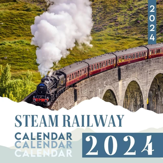 STEAM RAILWAY CALENDAR 2024 Relax 2024 From January to December,... £