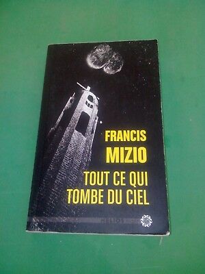 Francis Mizio - Tout ce qui tombe du ciel