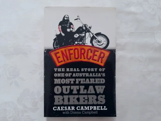 ENFORCER Story Of One Of Australia's Most Feared Outlaw Bikers CAESER CAMPBELL