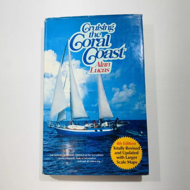 Cruising The Coral Coast Hardcover Book Alan Lucas 4th Ed Queensland Sailing QLD