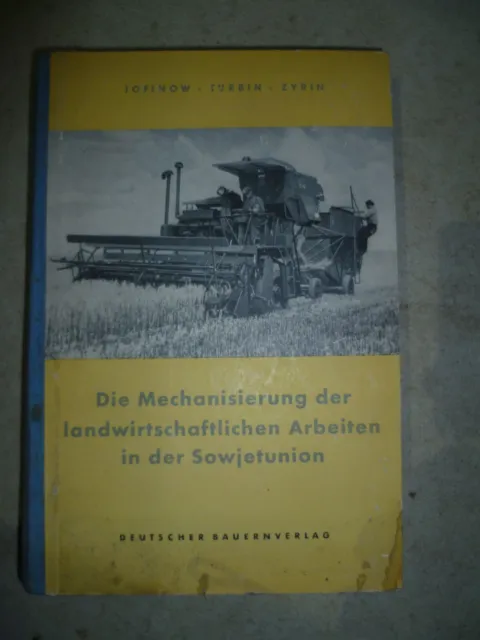 Die Mechanisierung landwirtschaftlicher Arbeiten in der Sowjetunion | 1955