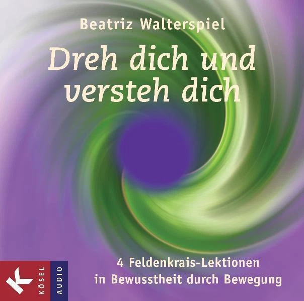Dreh dich und versteh dich | Beatriz Walterspiel | Audio-CD | Deutsch | 2011