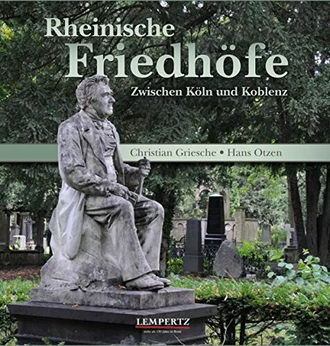 Rheinische Friedhöfe zwischen Köln und Koblenz Hans Otzen Buch