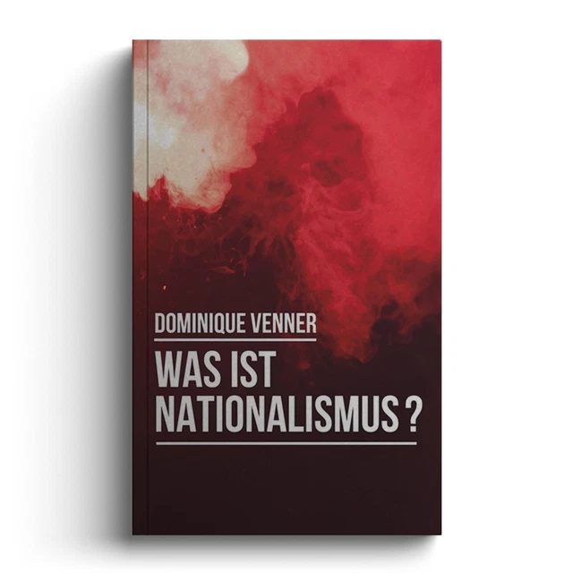 Dominique Venner / Was ist Nationalismus?9783948145033