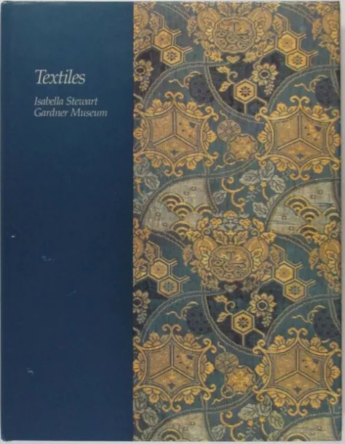 Antique Textiles Western & Eastern Isabella Stewart Gardner Museum Collection