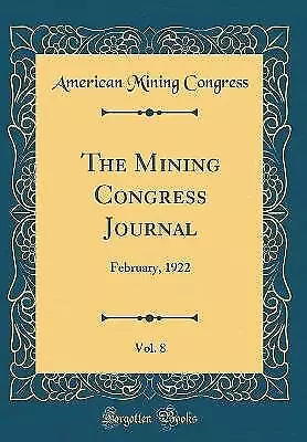 The Mining Congress Journal, Vol. 8: Februar, 192