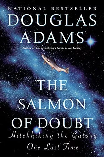 The Salmon of Doubt: Hitchhiking the Galaxy One Last Time By Do