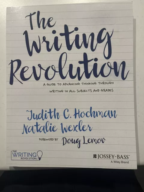 The Writing Revolution By Judith Hochman, Natalie Wexler, Doug Lemov