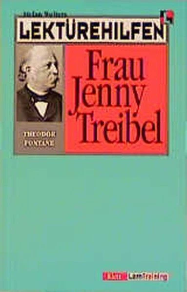 Lektürehilfen Theodor Fontane "Frau Jenny Treibel" Wolters, Stefan und Theodor F