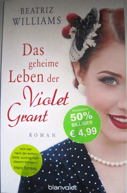 Das geheime Leben der Violet Grant: Roman von Beatriz Williams, TB 2014