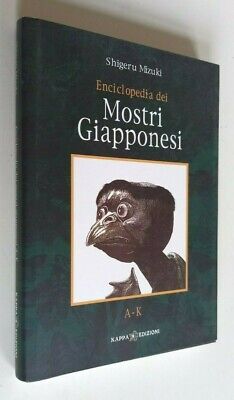 Enciclopedia dei MOSTRI GIAPPONESI A-K- Shigeru Nizuki - Kappa Edizioni 2004