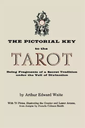 Arthur Edward Waite The Pictorial Key to the Tarot (Paperback)