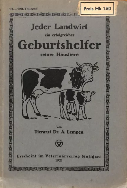 Jeder Landwirt sein eigener Geburtshelfer Geburtshilfe Kühe Pferd Bauer 1921