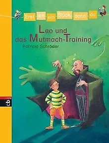 Erst ich ein Stück, dann du - Leo und das Mutmach-Traini... | Buch | Zustand gut