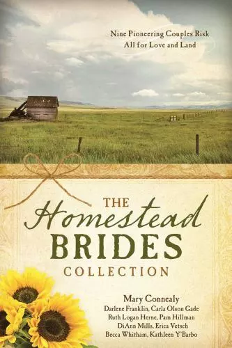 The Homestead Brides Collection: 9 Pioneering Couples Risk All for Love and Land