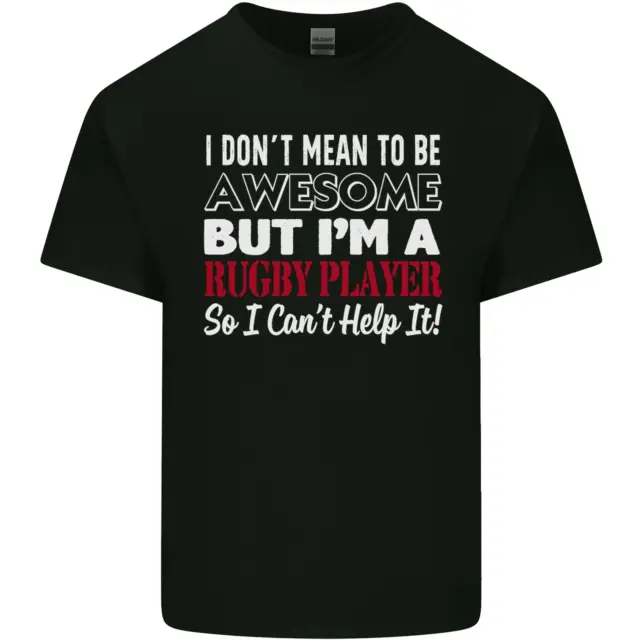 I Dont Mean to Be a Rugby Player Funny Mens Cotton T-Shirt Tee Top
