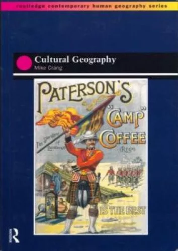 Cultural Geography (Routledge Contemporary Human Geography Series) by Mike Crang