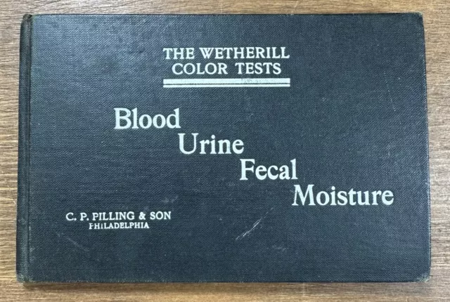 RARE 1904 Wetherill Color Tests Blood Urine Fecal Diagnostic Book Medical Oddity