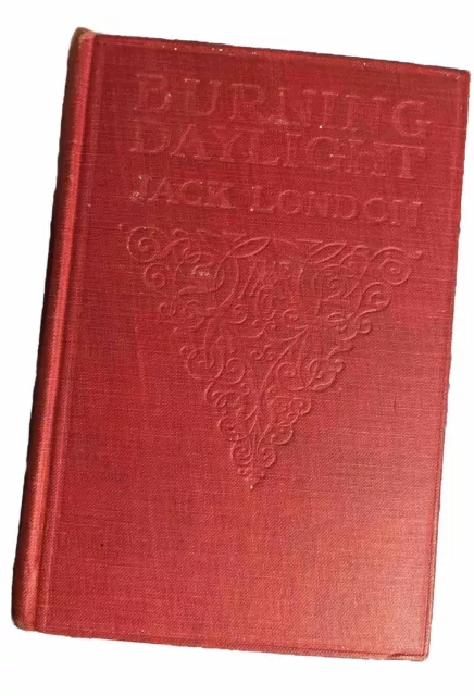 Burning Daylight Jack London  1913 Hardback