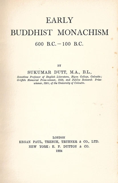 1924 EARLY BUDDHIST MONACHISM Sukumar Dutt, Kegan Paul MONASTIC, MONKS, BUDDHA