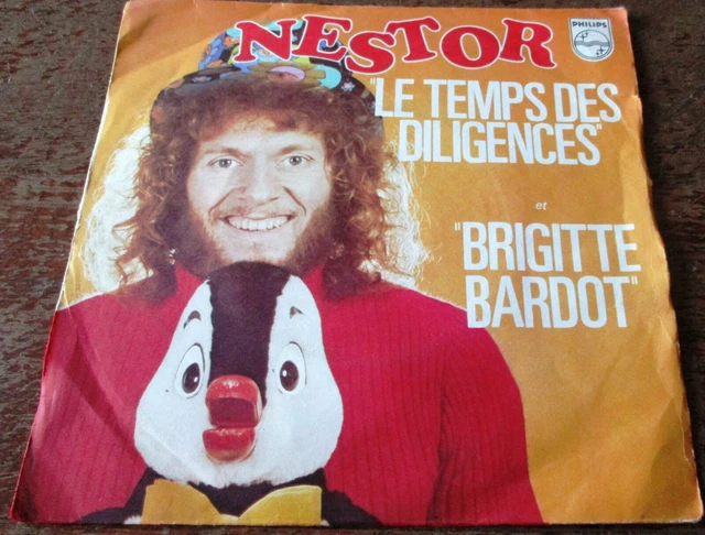 Nestor 45 T Sp (Le Temps Des Diligences, Brigitte Bardot). 6009 647. Annee 1975