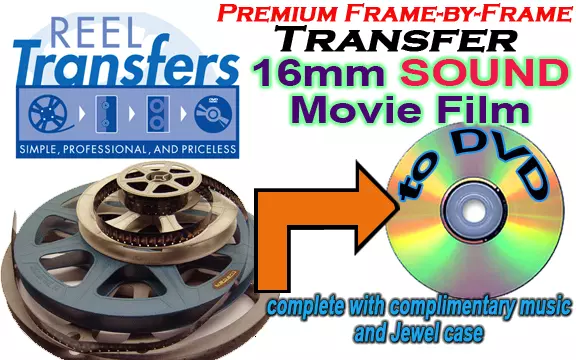 We transfer your 16mm SOUND film to DVD