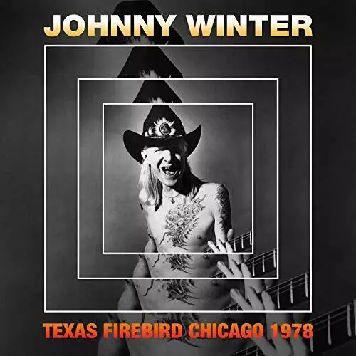 Texas Firebird- Chicago 1978, Johnny Winter, Audio CD, New, FREE & FAST Delivery