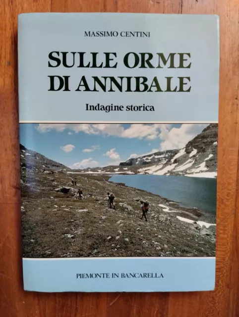 Centini SULLE ORME di ANNIBALE. Valle di Susa  Roma CARTAGINE elefanti ALPI Bego