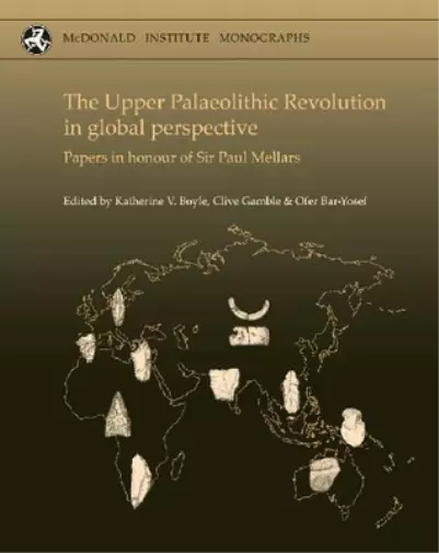 Clive Gamble The Upper Palaeolithic Revolution in global perspective (Relié)