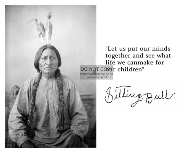 Sitting Bull Native American Chief "Life" Quote 1883 Old West 8X10 Photograph