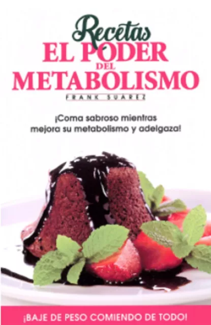 Libro Recetas El Poder del Metabolismo por Frank Suárez