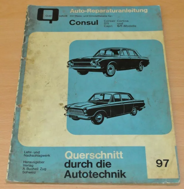 Ford Consul Corsair 315 Capri Cortina GT Modelle Motor Reparaturanleitung B97