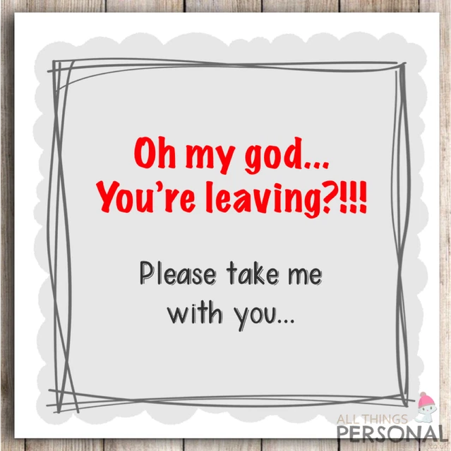 Funny Sorry Your Leaving Card Joke Good Luck New Job Rude Congrats Sarcastic