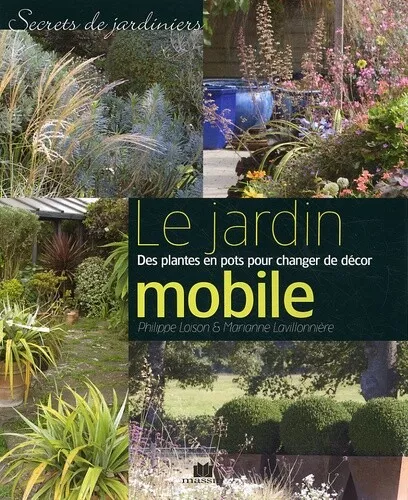 Le jardin mobile : Des plantes en pots pour changer de décor végétal