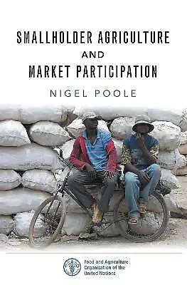 Smallholder Agriculture and Market Participation - 9781853399404