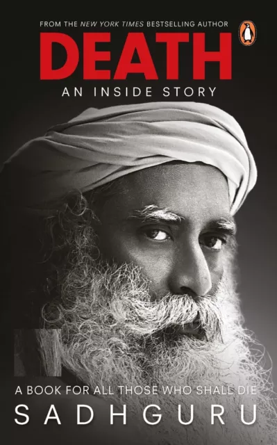 Death; An Inside Story: A book for all those who shall die by Sadhguru Free Ship