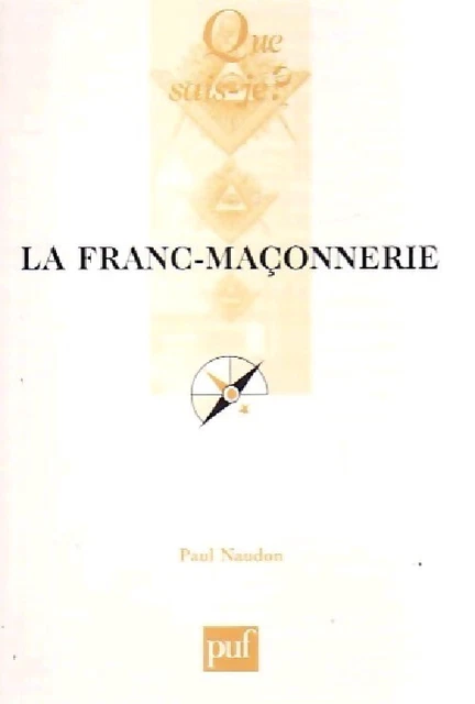 La franc-maçonnerie de Paul Naudon - Poche - Livre