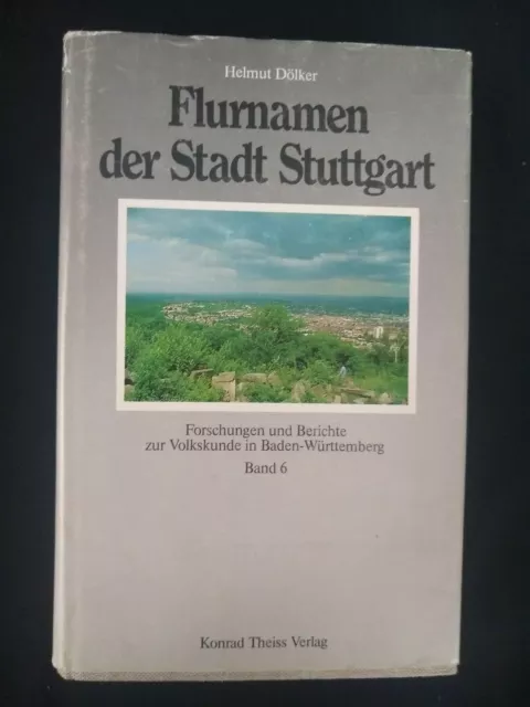 Helmut Dölker: Flurnamen der Stadt Stuttgart - 1982