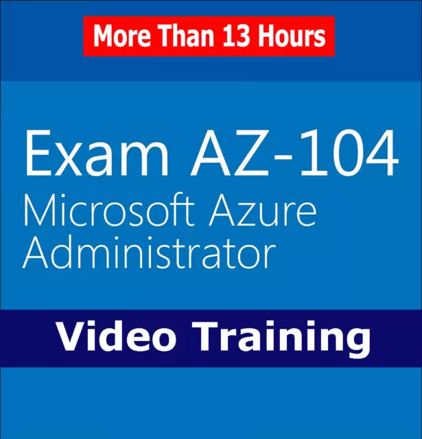 Microsoft Azure AZ-104 Administrator Certification EXAM Video Training Tutorials