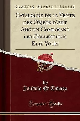 Catalogue de la Vente Des Objets d'Art Ancien Comp