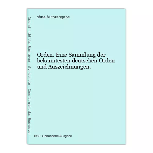 Orden. Eine Sammlung der bekanntesten deutschen Orden und Auszeichnungen.