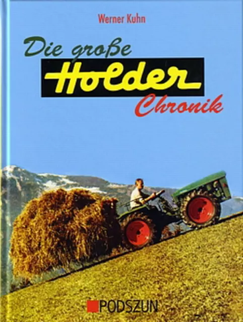 Kuhn: Die große Holder Chronik (Schlepper/Spezial-Traktoren/Typen-Handbuch/Buch)